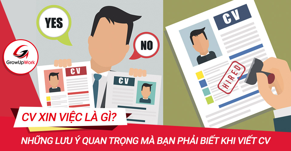 CV xin việc là gì? Những lưu ý quan trọng mà bạn phải biết khi viết CV