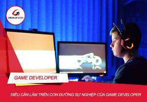 Những điều cần làm trên Con đường sự nghiệp của Game Developer