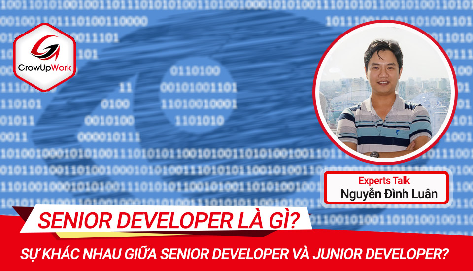 Senior developer là gì? Sự khác nhau giữa Senior developer và Junior developer?