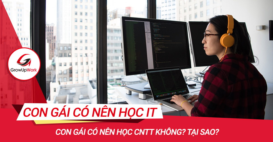 Con gái có nên học CNTT không? Tại sao?