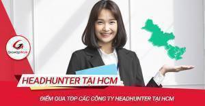 Điểm qua Top các công ty headhunter tại HCM