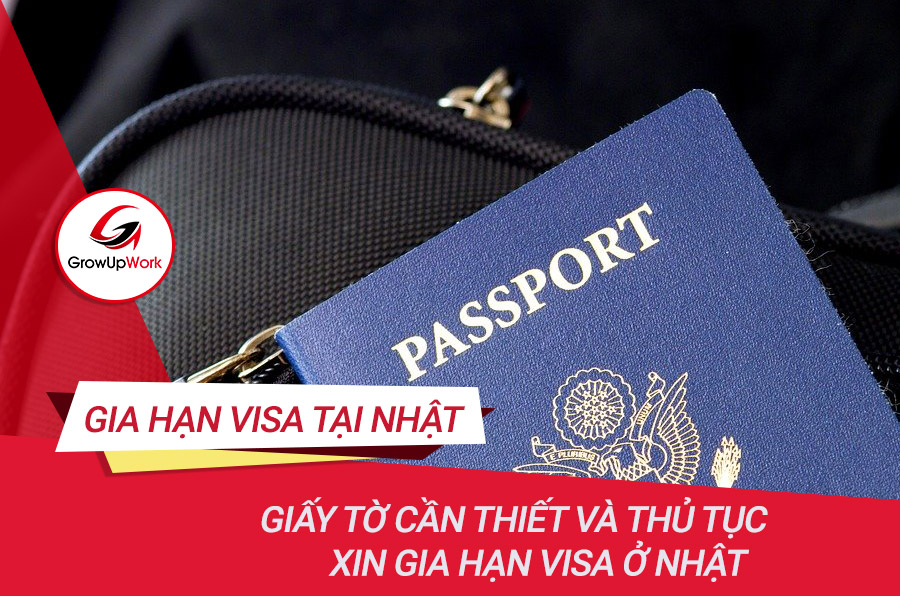 giấy tờ cần thiết và thủ tục xin gia hạn Visa ở Nhật 