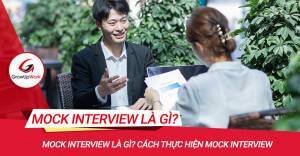 Mock Interview là gì? Cách thực hiện Mock interview