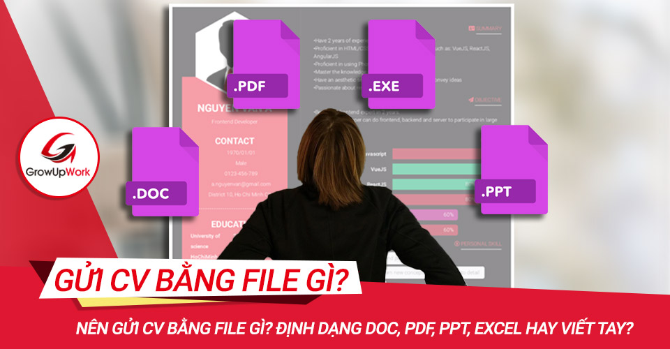 Nên gửi cv bằng file gì? Định dạng Doc, PDF, PPT, excel hay viết tay?