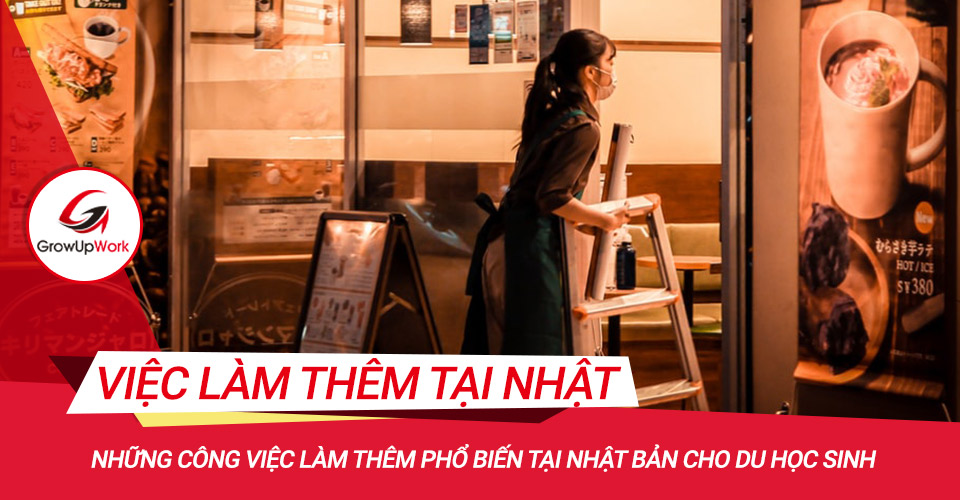 Những công việc làm thêm phổ biến tại nhật bản cho du học sinh