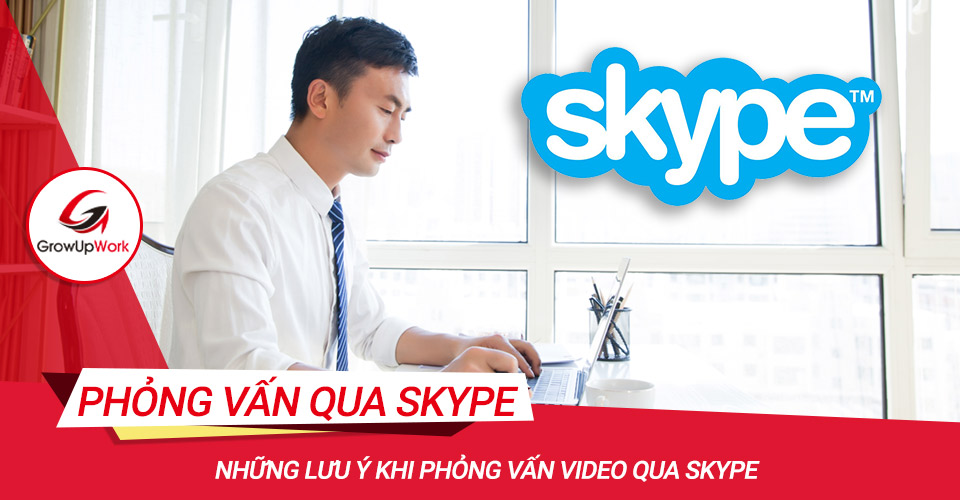 Những lưu ý khi phỏng vấn Video qua Skype