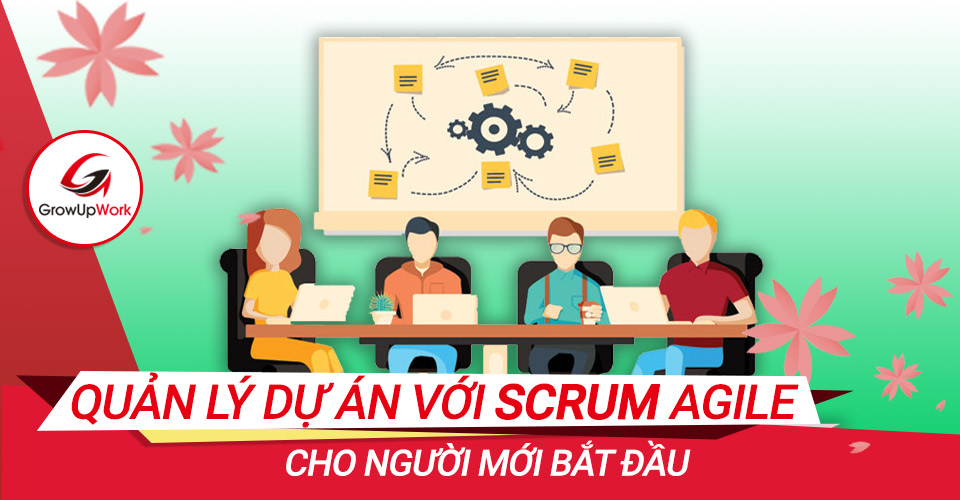 Quản lý dự án với Scrum Agile cho người mới bắt đầu
