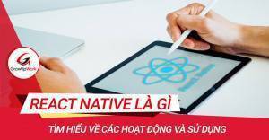 React Native là gì? cách thức hoạt động như thế nào