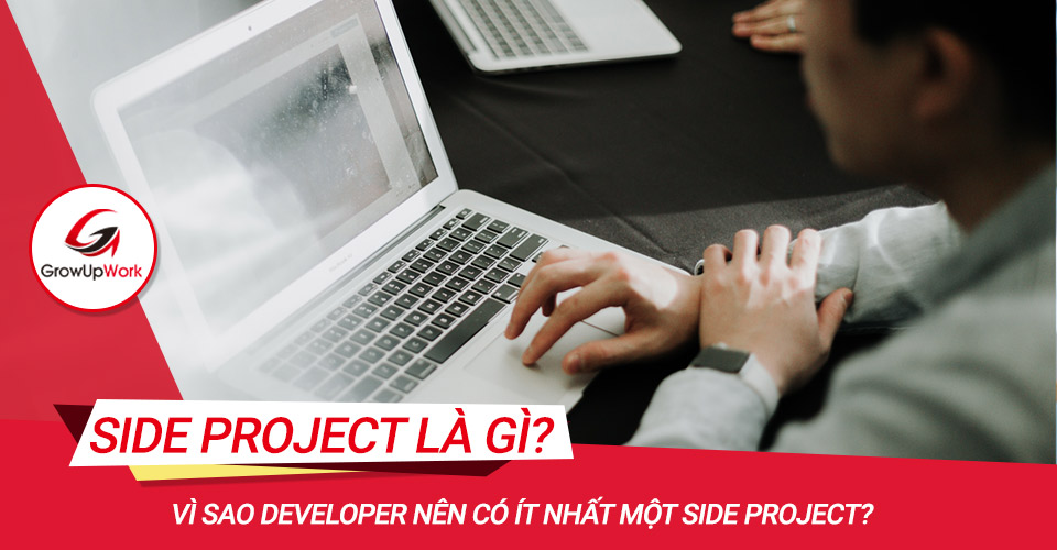 Side Project là gì? Vì sao Developer nên có ít nhất một Side Project?