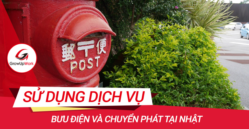 Hướng dẫn sử dụng dịch vụ bưu điện và chuyển phát tại Nhật