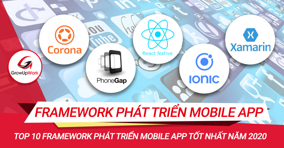 Top 10 Framework phát triển Mobile App tốt nhất năm 2020