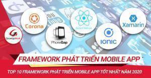 Top 10 Framework phát triển Mobile App tốt nhất năm 2020