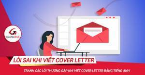 Tránh các lỗi thường gặp khi viết Cover Letter