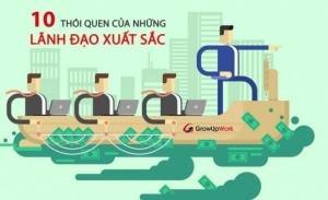 10 thói quen trong tư duy và hành động của nhà lãnh đạo xuất sắc