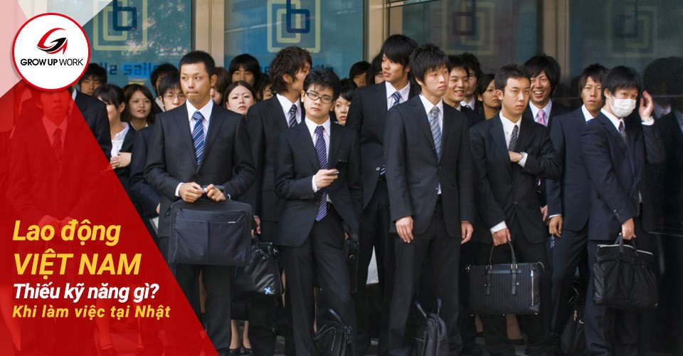 Lao động Việt Nam thường thiếu kỹ năng gì khi làm việc tại Nhật?
